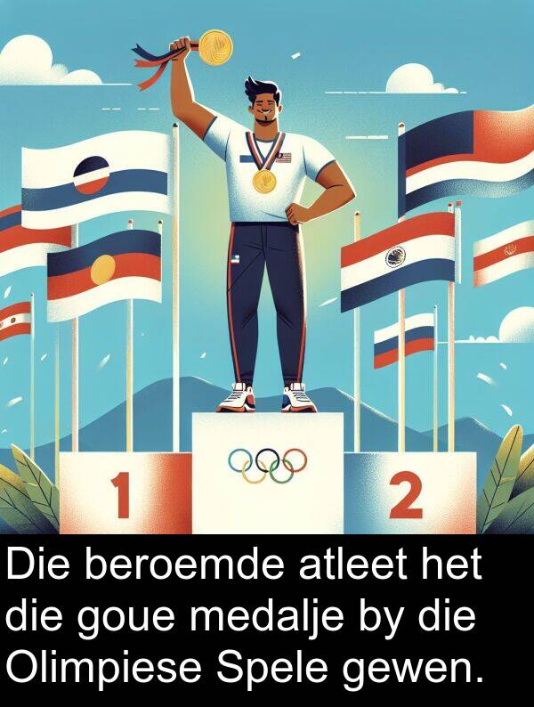 beroemde: Die beroemde atleet het die goue medalje by die Olimpiese Spele gewen.