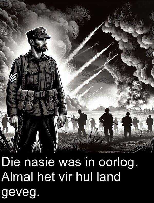 nasie: Die nasie was in oorlog. Almal het vir hul land geveg.