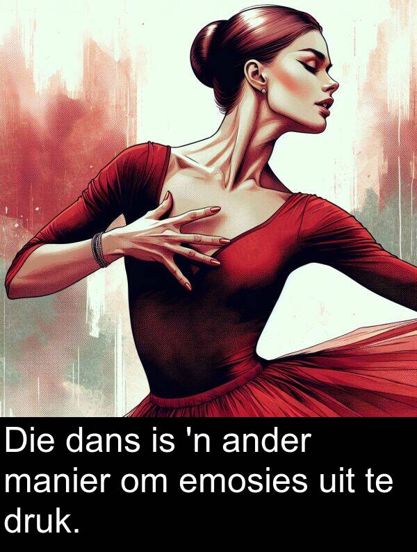 uit: Die dans is 'n ander manier om emosies uit te druk.