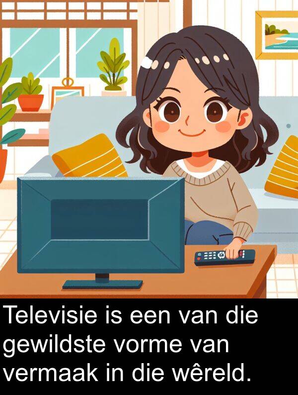 een: Televisie is een van die gewildste vorme van vermaak in die wêreld.