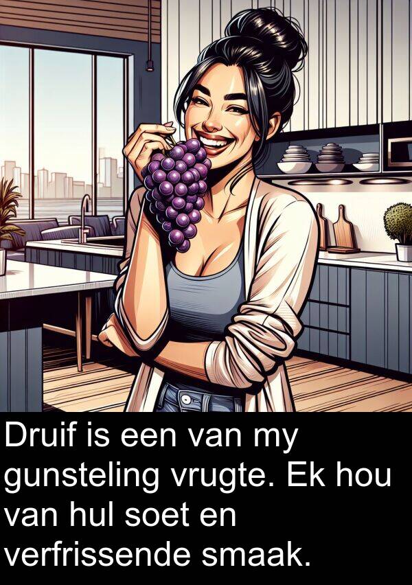 verfrissende: Druif is een van my gunsteling vrugte. Ek hou van hul soet en verfrissende smaak.