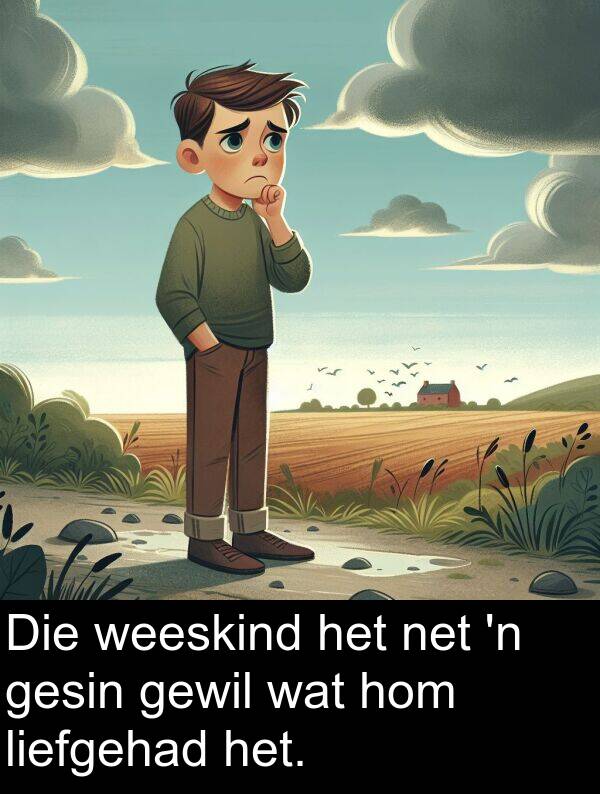 hom: Die weeskind het net 'n gesin gewil wat hom liefgehad het.