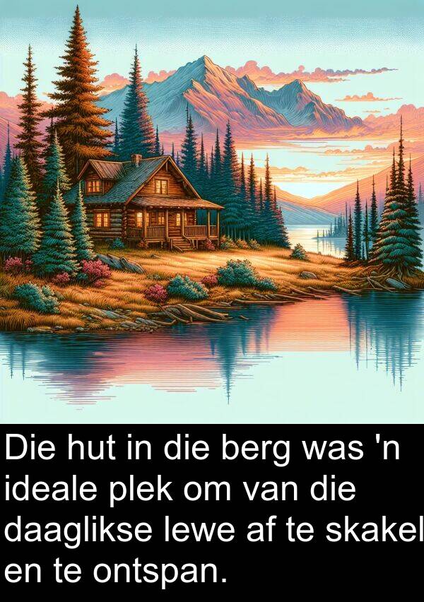 berg: Die hut in die berg was 'n ideale plek om van die daaglikse lewe af te skakel en te ontspan.