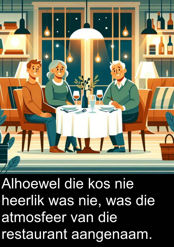 heerlik: Alhoewel die kos nie heerlik was nie, was die atmosfeer van die restaurant aangenaam.