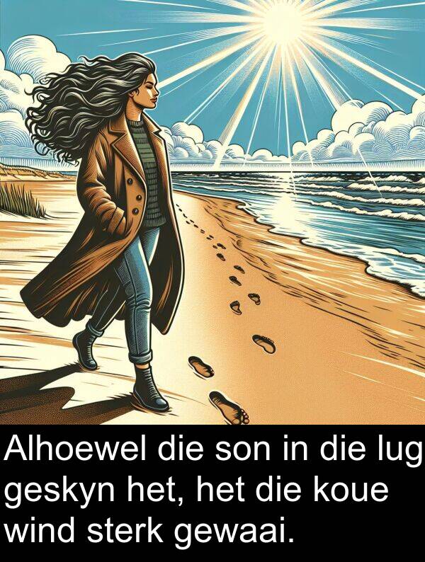 wind: Alhoewel die son in die lug geskyn het, het die koue wind sterk gewaai.