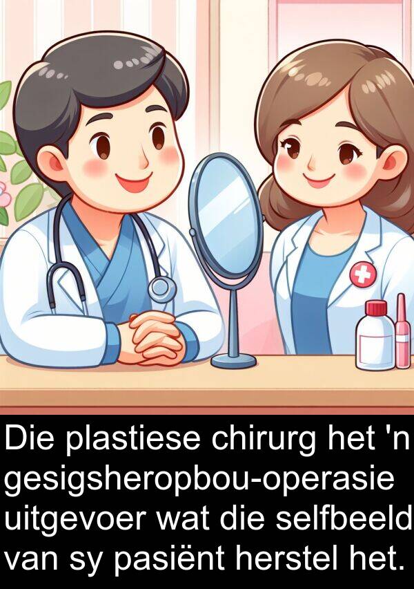 herstel: Die plastiese chirurg het 'n gesigsheropbou-operasie uitgevoer wat die selfbeeld van sy pasiënt herstel het.