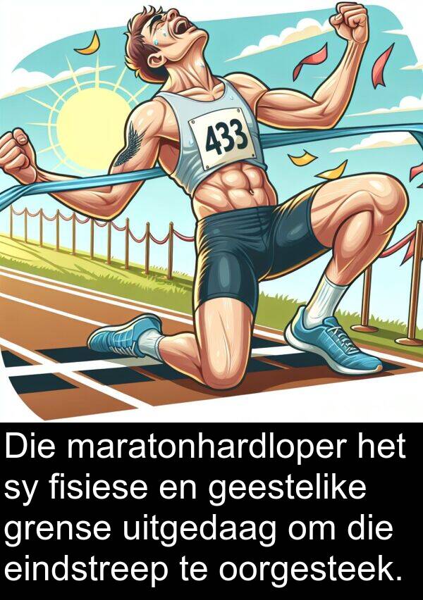 fisiese: Die maratonhardloper het sy fisiese en geestelike grense uitgedaag om die eindstreep te oorgesteek.