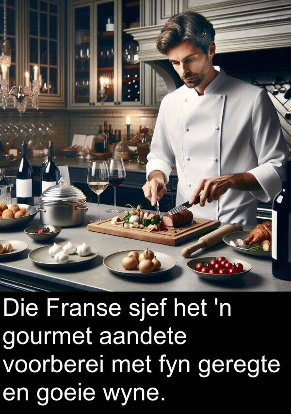 fyn: Die Franse sjef het 'n gourmet aandete voorberei met fyn geregte en goeie wyne.