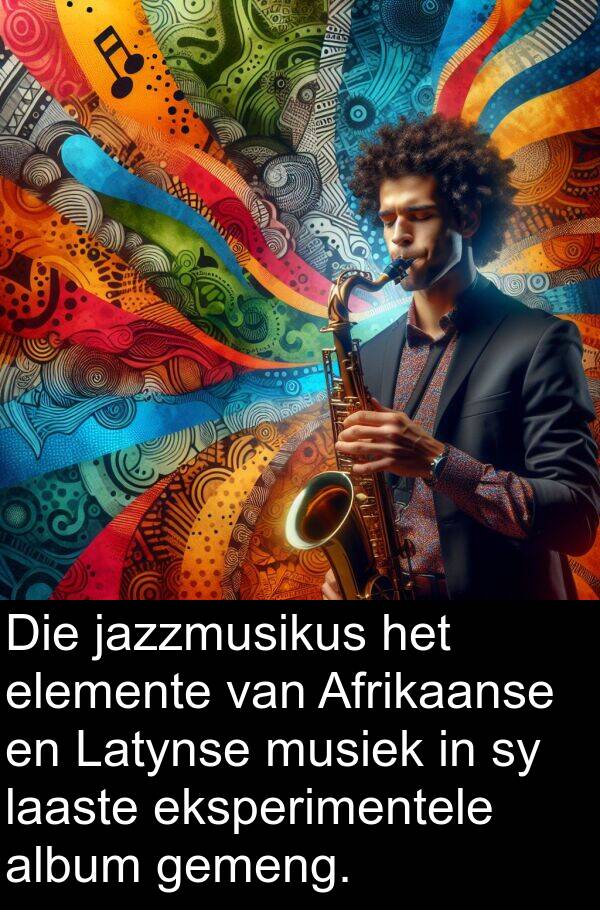 eksperimentele: Die jazzmusikus het elemente van Afrikaanse en Latynse musiek in sy laaste eksperimentele album gemeng.