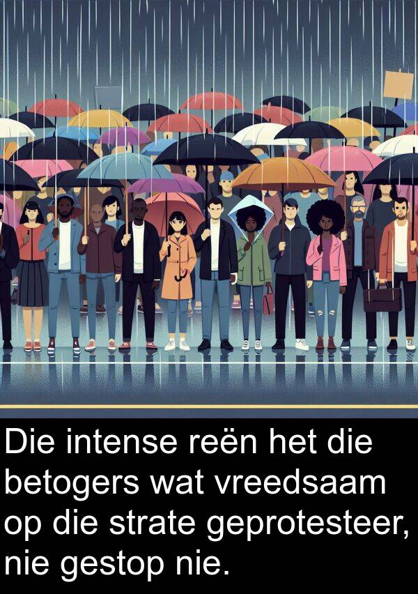 betogers: Die intense reën het die betogers wat vreedsaam op die strate geprotesteer, nie gestop nie.