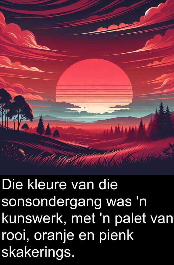 pienk: Die kleure van die sonsondergang was 'n kunswerk, met 'n palet van rooi, oranje en pienk skakerings.