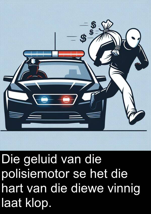 hart: Die geluid van die polisiemotor se het die hart van die diewe vinnig laat klop.