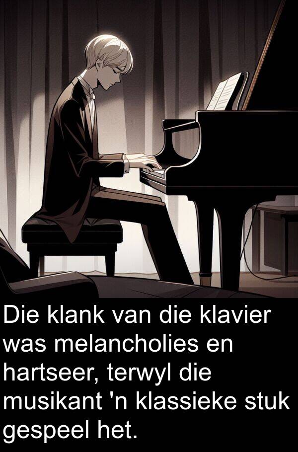 klassieke: Die klank van die klavier was melancholies en hartseer, terwyl die musikant 'n klassieke stuk gespeel het.