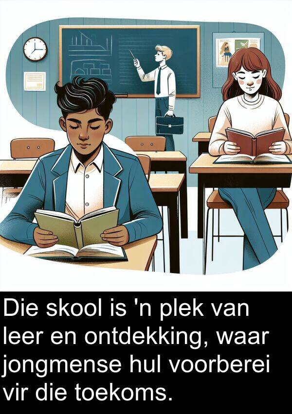 toekoms: Die skool is 'n plek van leer en ontdekking, waar jongmense hul voorberei vir die toekoms.