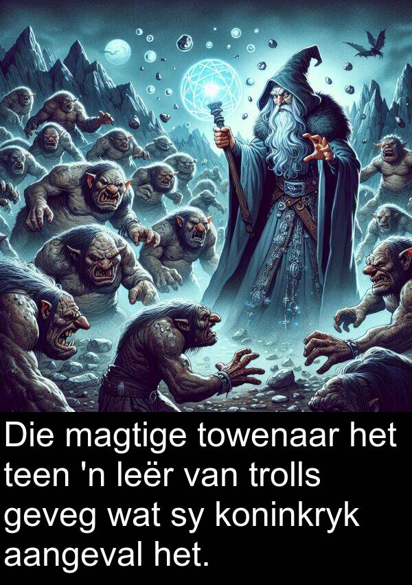 trolls: Die magtige towenaar het teen 'n leër van trolls geveg wat sy koninkryk aangeval het.