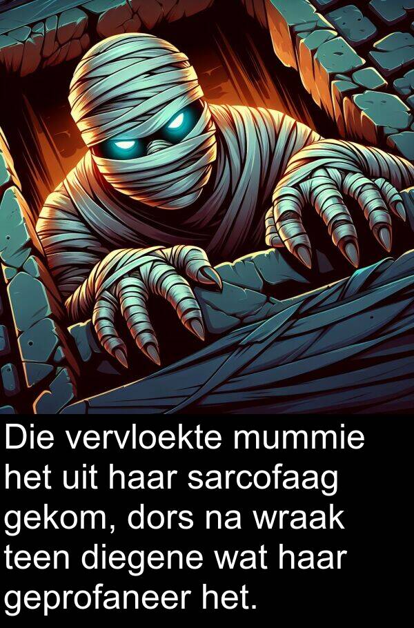 gekom: Die vervloekte mummie het uit haar sarcofaag gekom, dors na wraak teen diegene wat haar geprofaneer het.