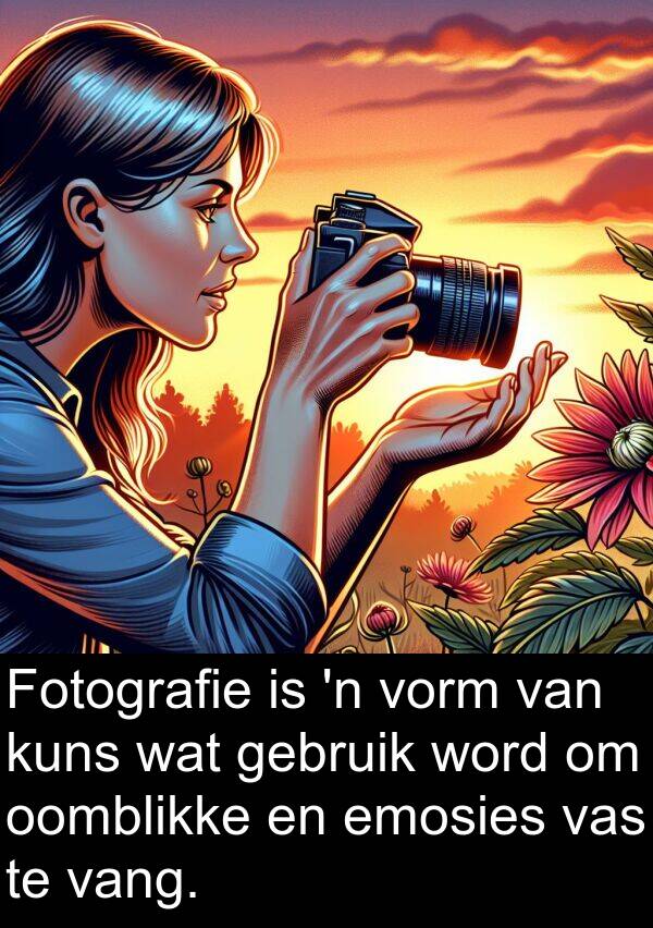 emosies: Fotografie is 'n vorm van kuns wat gebruik word om oomblikke en emosies vas te vang.