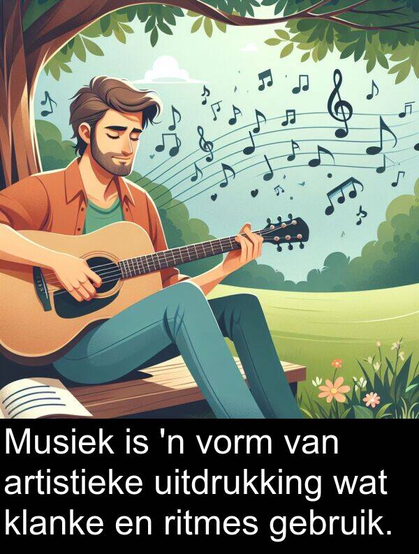 gebruik: Musiek is 'n vorm van artistieke uitdrukking wat klanke en ritmes gebruik.