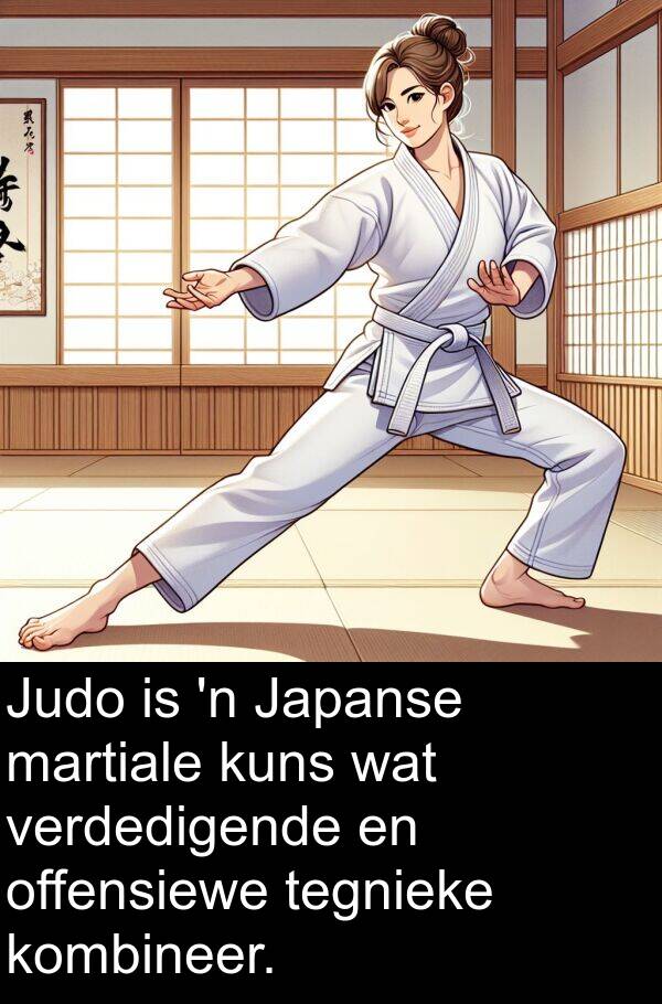 tegnieke: Judo is 'n Japanse martiale kuns wat verdedigende en offensiewe tegnieke kombineer.