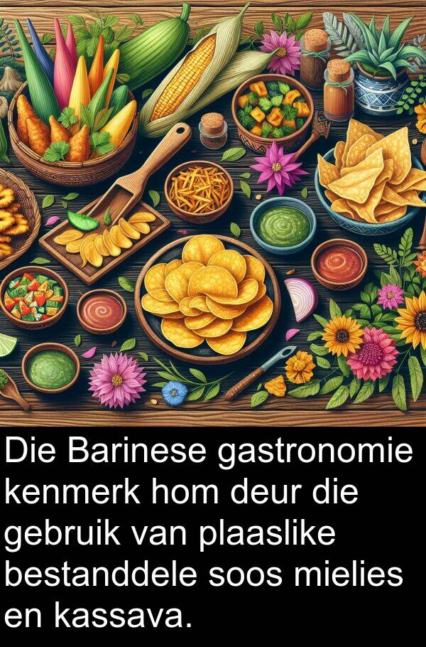 gastronomie: Die Barinese gastronomie kenmerk hom deur die gebruik van plaaslike bestanddele soos mielies en kassava.