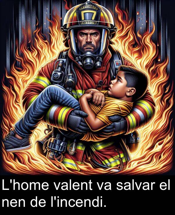 valent: L'home valent va salvar el nen de l'incendi.