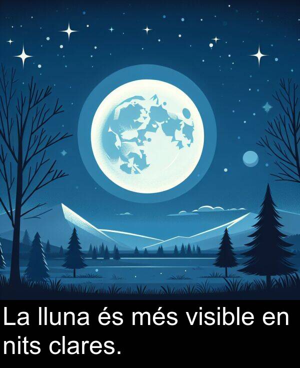 lluna: La lluna és més visible en nits clares.