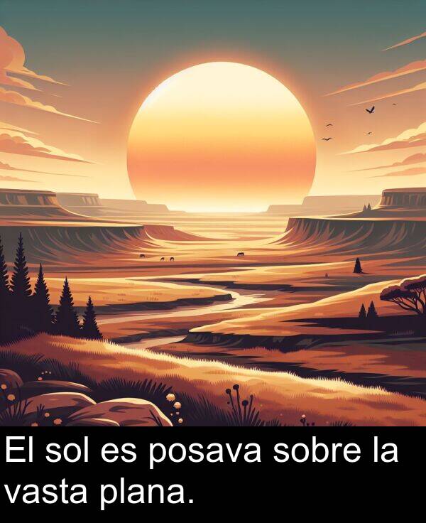 vasta: El sol es posava sobre la vasta plana.