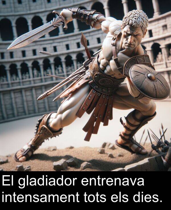 els: El gladiador entrenava intensament tots els dies.