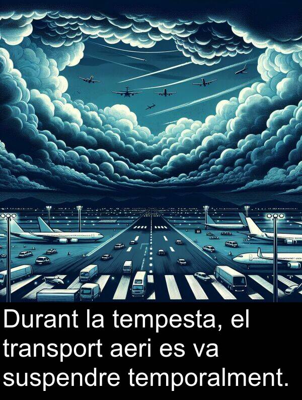 aeri: Durant la tempesta, el transport aeri es va suspendre temporalment.