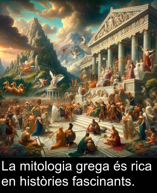 fascinants: La mitologia grega és rica en històries fascinants.