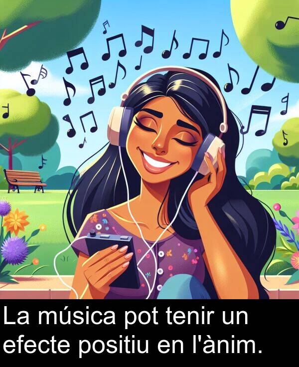 efecte: La música pot tenir un efecte positiu en l'ànim.