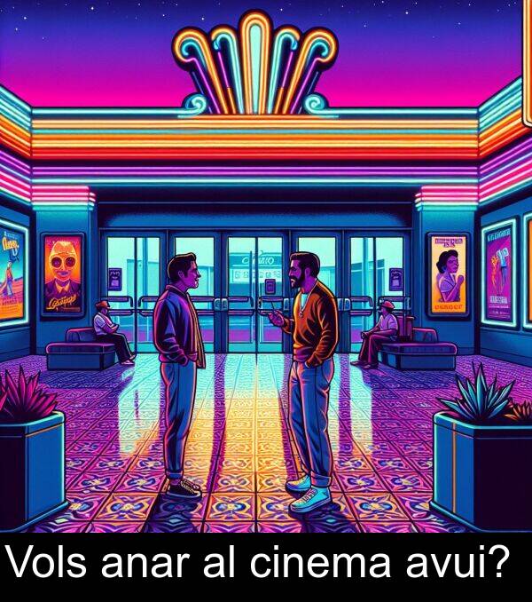 cinema: Vols anar al cinema avui?