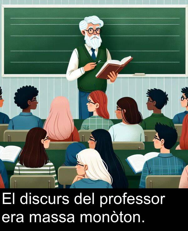 del: El discurs del professor era massa monòton.