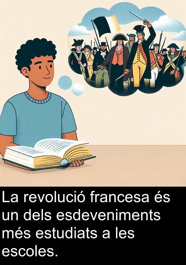 revolució: La revolució francesa és un dels esdeveniments més estudiats a les escoles.