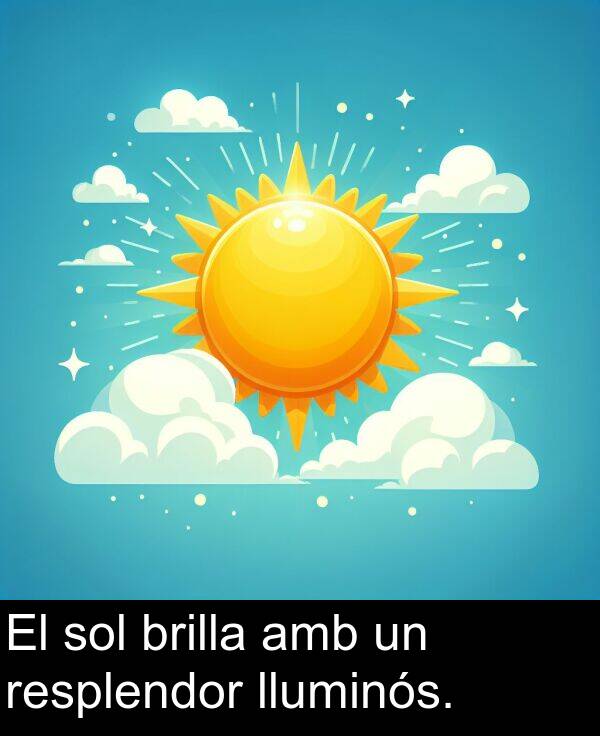 brilla: El sol brilla amb un resplendor lluminós.