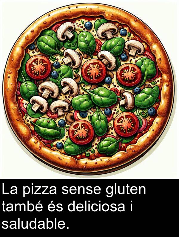 deliciosa: La pizza sense gluten també és deliciosa i saludable.