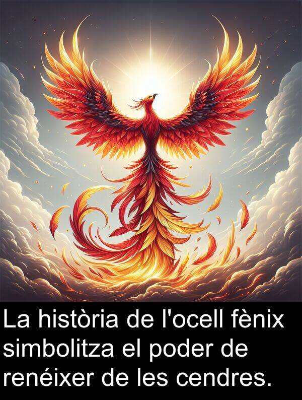 renéixer: La història de l'ocell fènix simbolitza el poder de renéixer de les cendres.