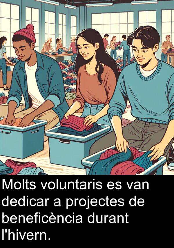 beneficència: Molts voluntaris es van dedicar a projectes de beneficència durant l'hivern.