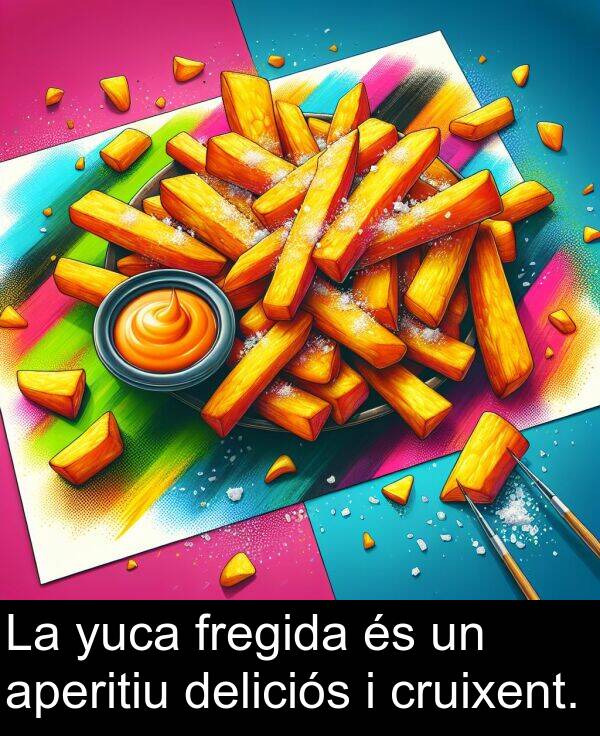 deliciós: La yuca fregida és un aperitiu deliciós i cruixent.