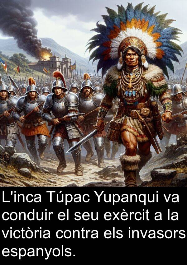 victòria: L'inca Túpac Yupanqui va conduir el seu exèrcit a la victòria contra els invasors espanyols.