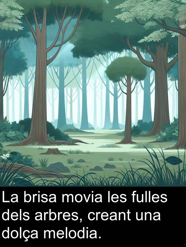 brisa: La brisa movia les fulles dels arbres, creant una dolça melodia.