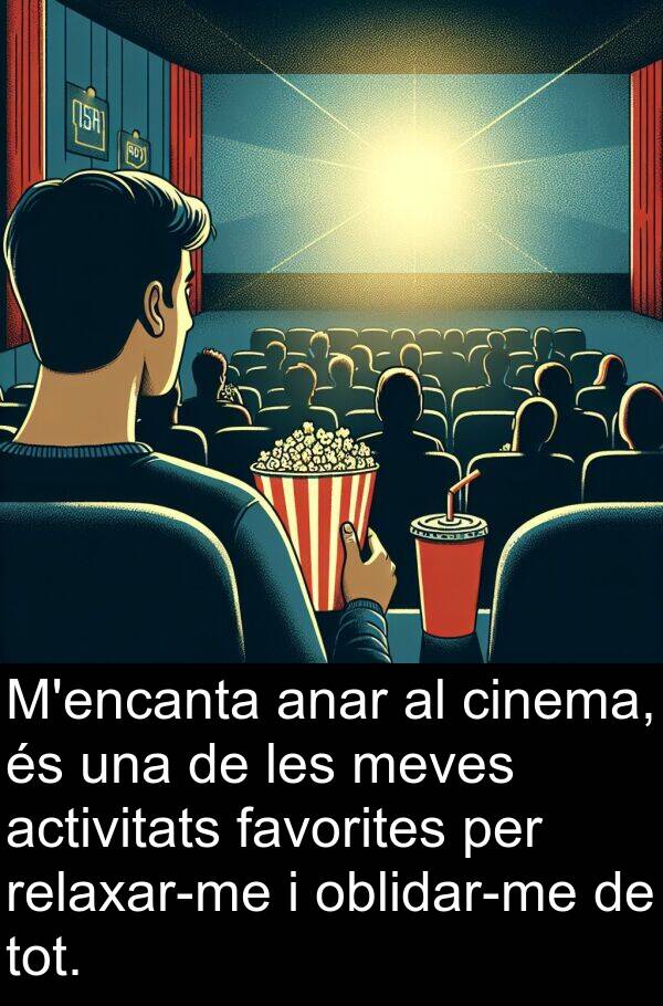 activitats: M'encanta anar al cinema, és una de les meves activitats favorites per relaxar-me i oblidar-me de tot.