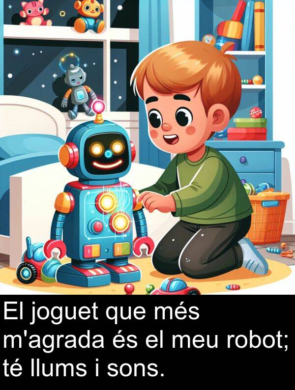 joguet: El joguet que més m'agrada és el meu robot; té llums i sons.