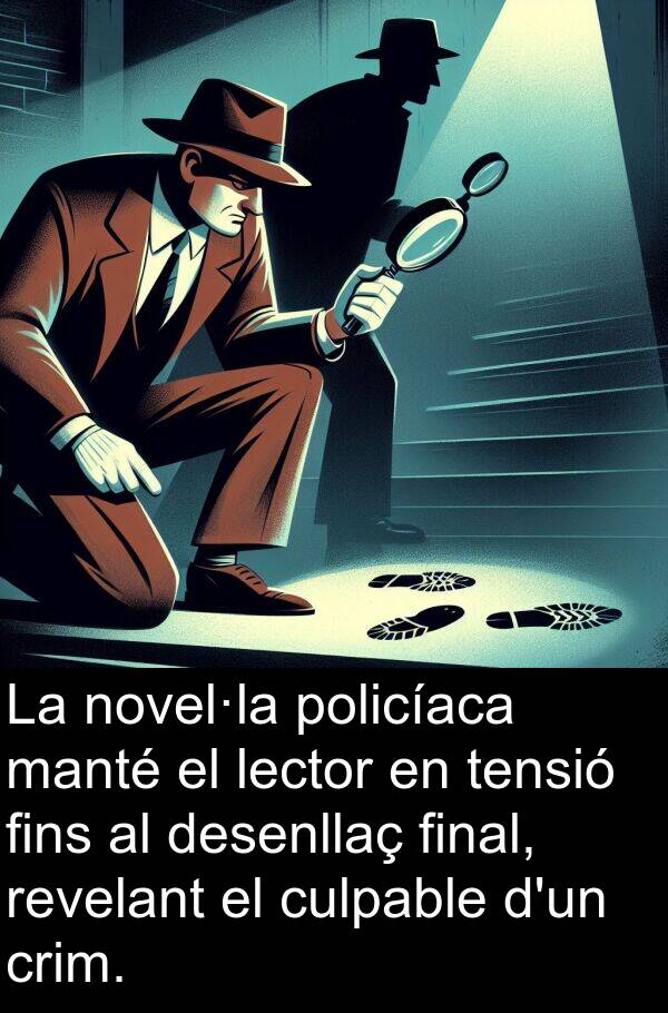 desenllaç: La novel·la policíaca manté el lector en tensió fins al desenllaç final, revelant el culpable d'un crim.