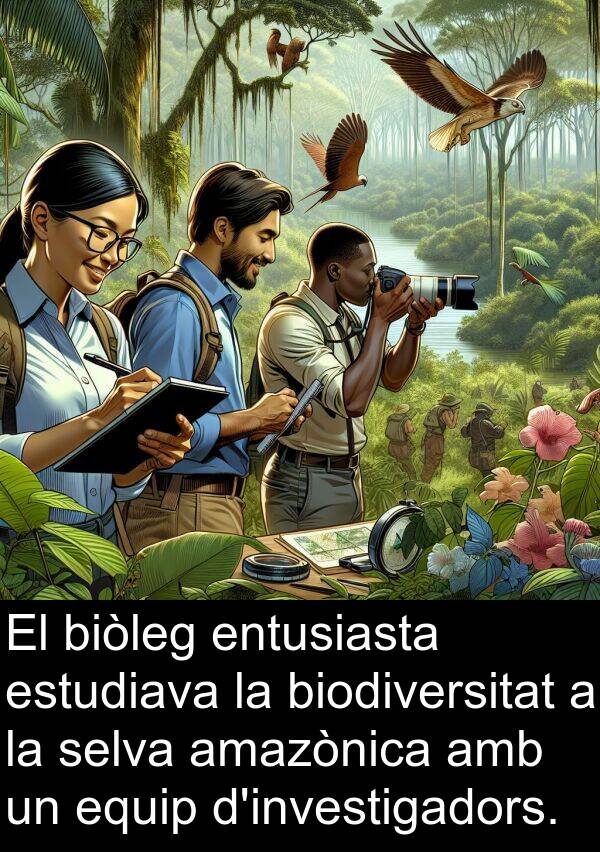 biodiversitat: El biòleg entusiasta estudiava la biodiversitat a la selva amazònica amb un equip d'investigadors.