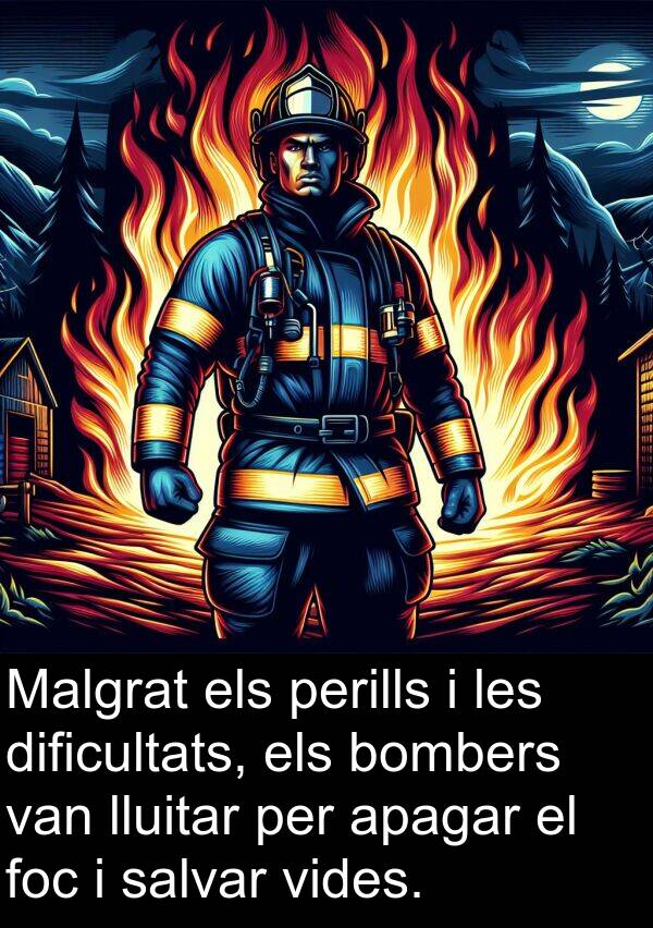 bombers: Malgrat els perills i les dificultats, els bombers van lluitar per apagar el foc i salvar vides.