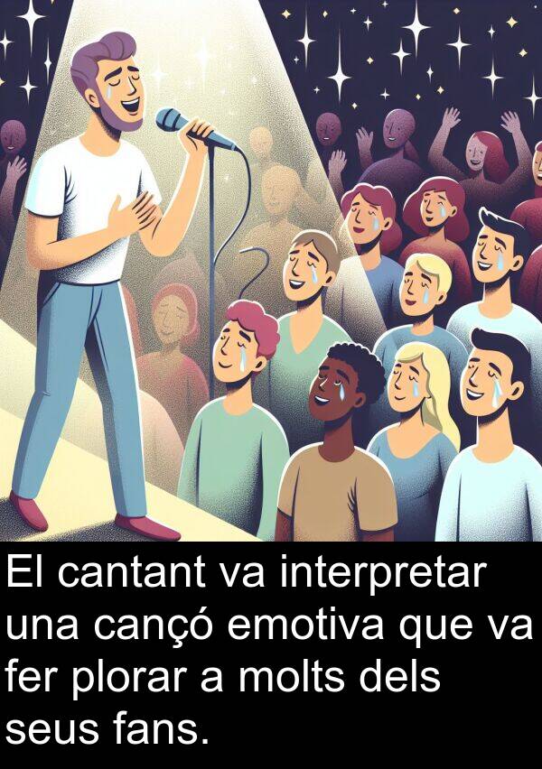 cantant: El cantant va interpretar una cançó emotiva que va fer plorar a molts dels seus fans.