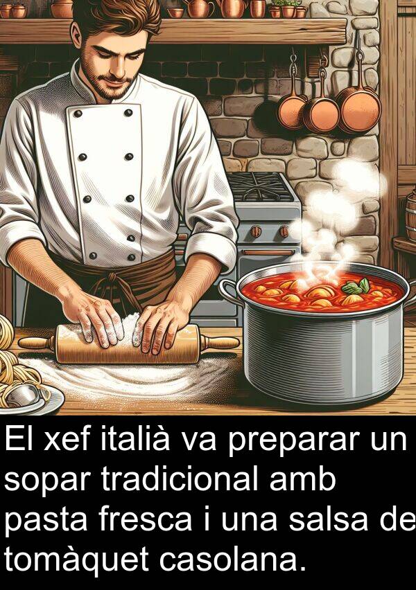 casolana: El xef italià va preparar un sopar tradicional amb pasta fresca i una salsa de tomàquet casolana.