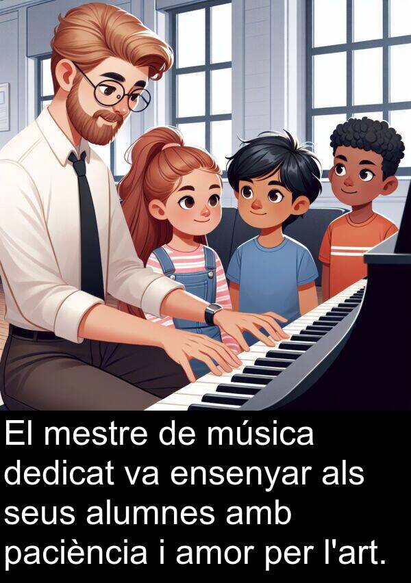 dedicat: El mestre de música dedicat va ensenyar als seus alumnes amb paciència i amor per l'art.