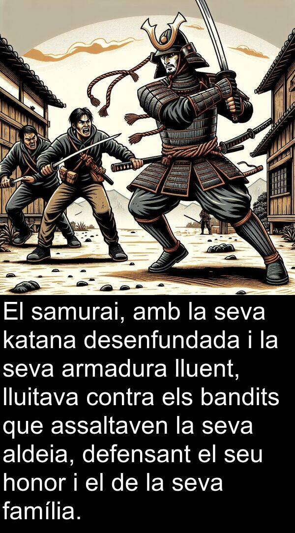 lluitava: El samurai, amb la seva katana desenfundada i la seva armadura lluent, lluitava contra els bandits que assaltaven la seva aldeia, defensant el seu honor i el de la seva família.